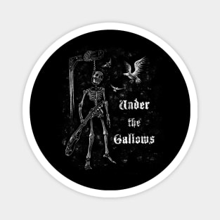 Under the Gallows Magnet